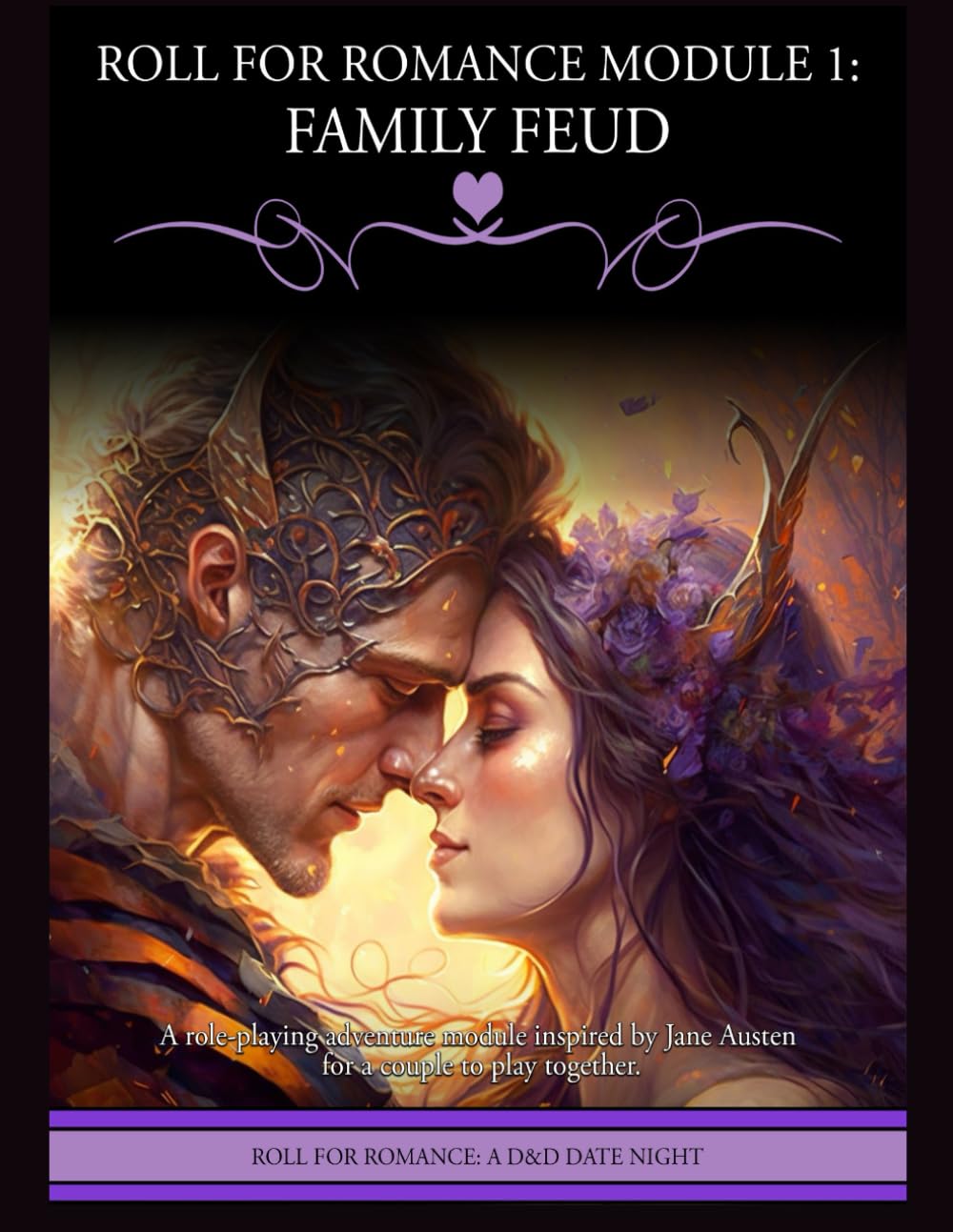 Roll for Romance Module 1: Family Feud: A D&D Date Night (Independently published)
Roll for Romance Module 1: Family Feud: A D&D Date Night (Independently published)