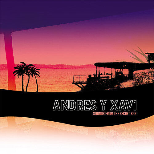 Виниловая пластинка Andres & Xavi: Sounds From The Secret Bar 
Виниловая пластинка Andres & Xavi: Sounds From The Secret Bar