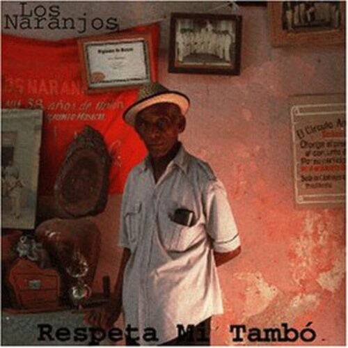 CD диск Naranjos: Respeta Mi Tambo 
CD диск Naranjos: Respeta Mi Tambo