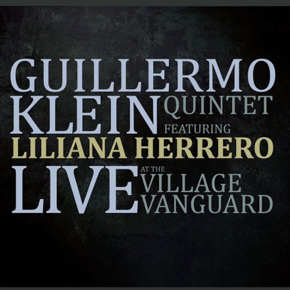 Диск CD Live At The Village Vanguard - Guillermo Klein Quintet, Liliana Herrero 
Диск CD Live At The Village Vanguard - Guillermo Klein Quintet, Liliana Herrero