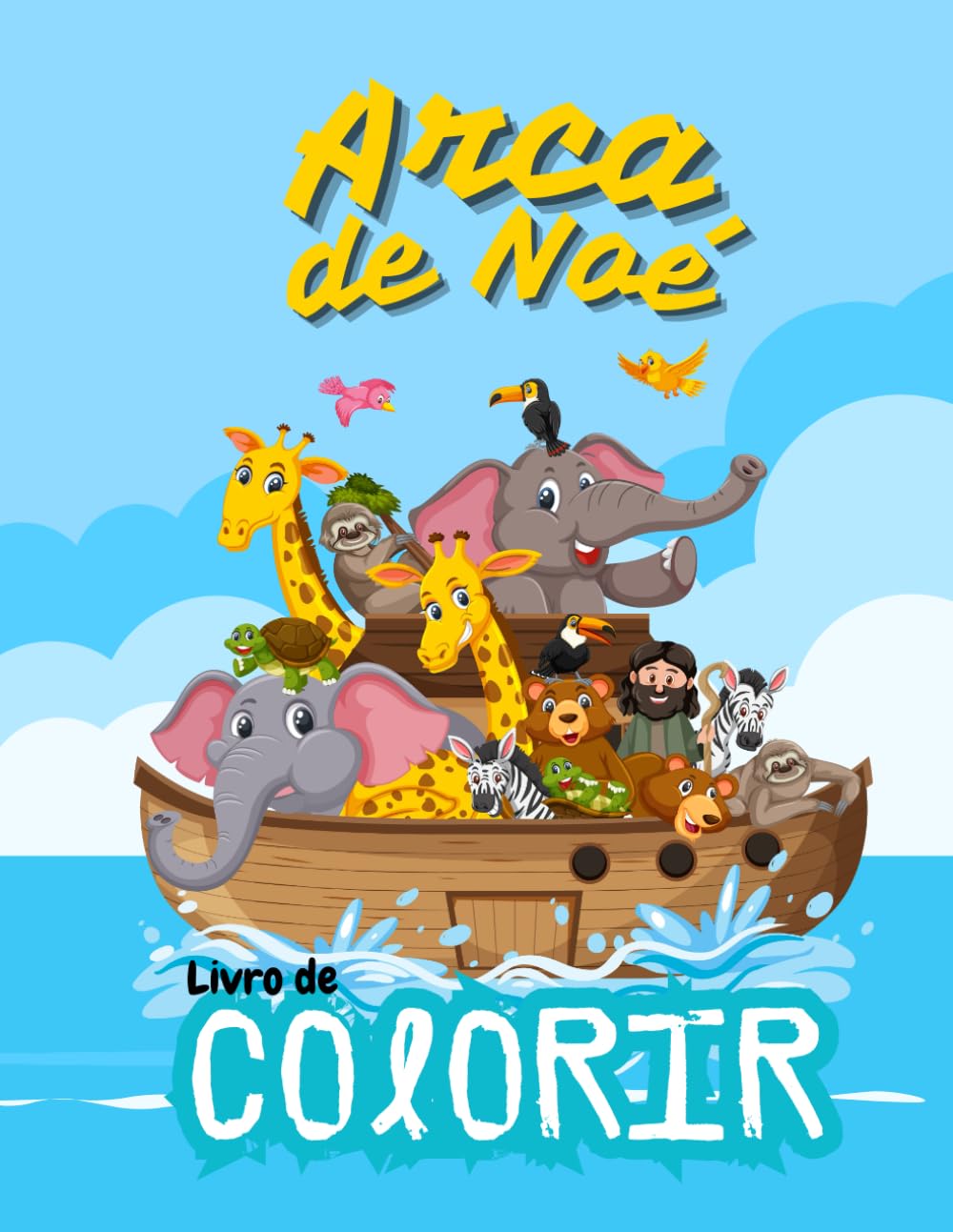 Arca de Noé: Livro de Colorir (Portuguese Edition) (Independently published)
Arca de Noé: Livro de Colorir (Portuguese Edition) (Independently published)