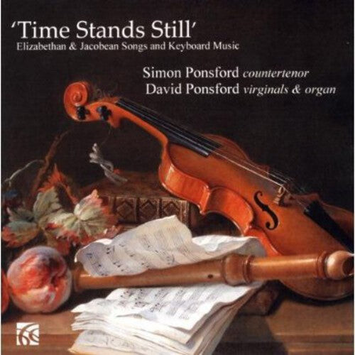 CD диск Byrd / Ponsford, S. / Ponsford, D.: Time Stands Still: Elizabethan & Jacobean Songs
CD диск Byrd / Ponsford, S. / Ponsford, D.: Time Stands Still: Elizabethan & Jacobean Songs