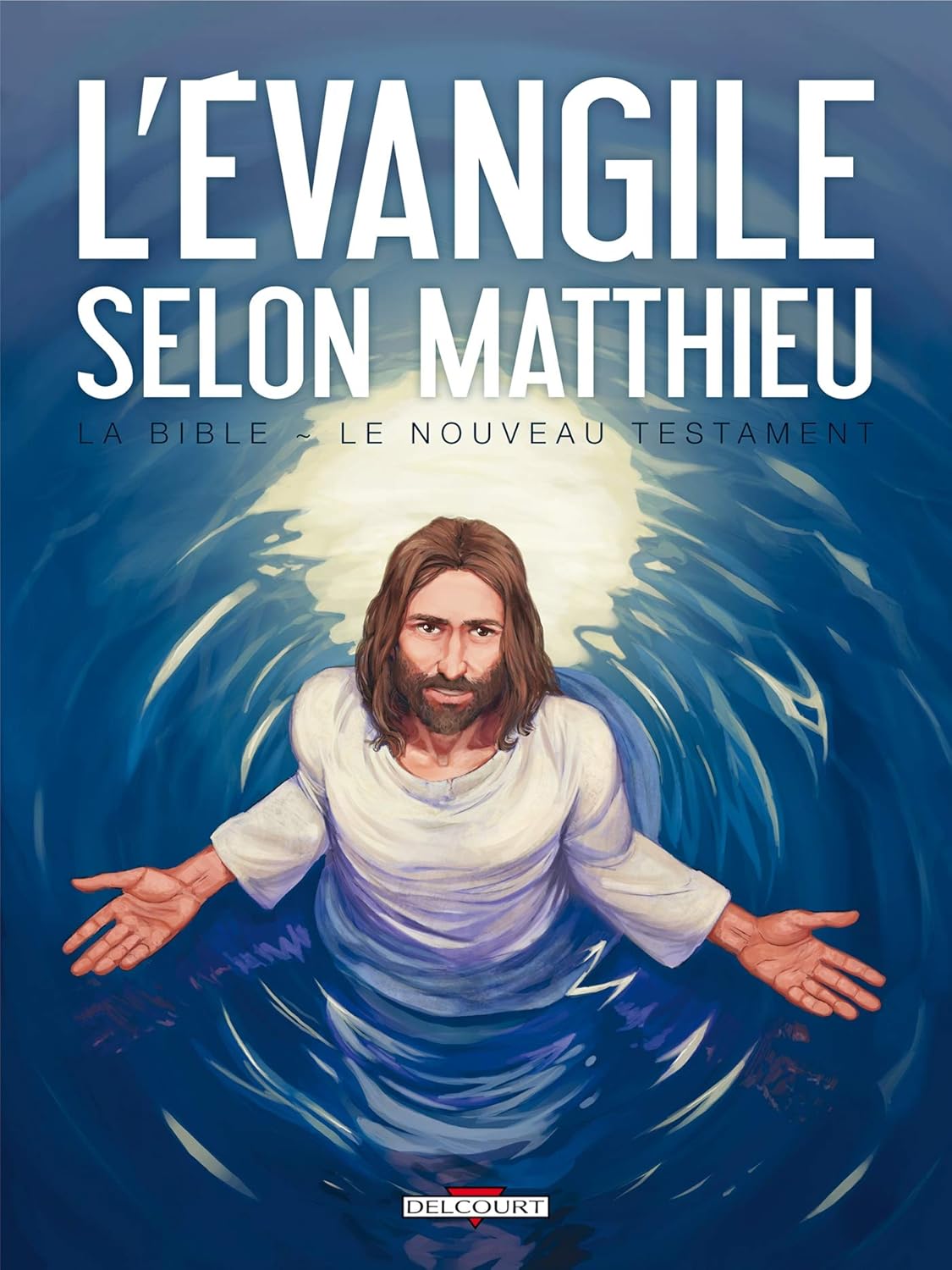 La Bible - Le Nouveau Testament - L Évangile selon Mathieu (DELCOURT)
La Bible - Le Nouveau Testament - L Évangile selon Mathieu (DELCOURT)
