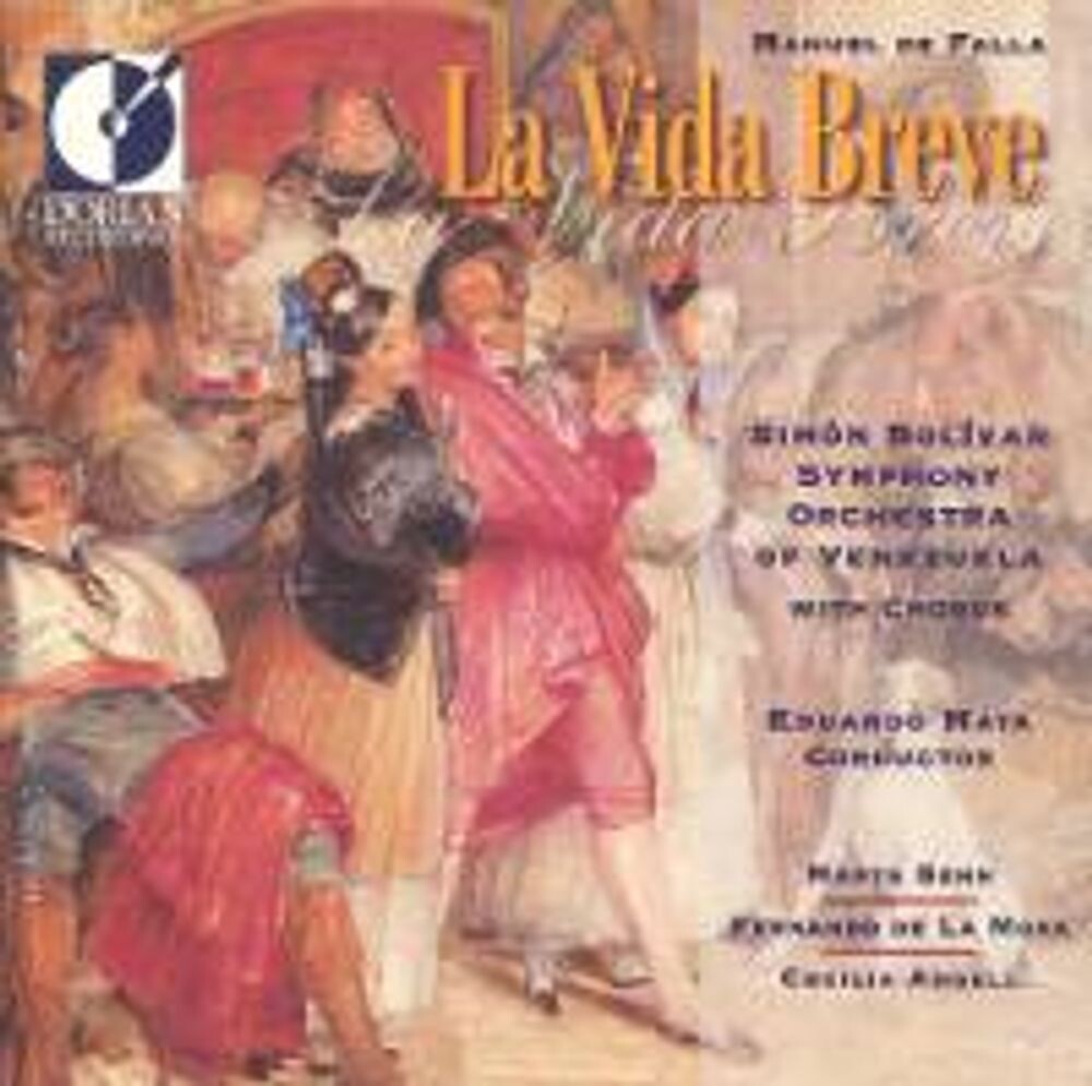 Диск CD Manuel De Falla: La Vida Breve - Manuel de Falla, Eduardo Mata, Marta Senn, Fernando de la Mora, Simón Bolívar Symphony Orchestra of Venezuela
Диск CD Manuel De Falla: La Vida Breve - Manuel de Falla, Eduardo Mata, Marta Senn, Fernando de la Mora, Simón Bolívar Symphony Orchestra of Venezuela