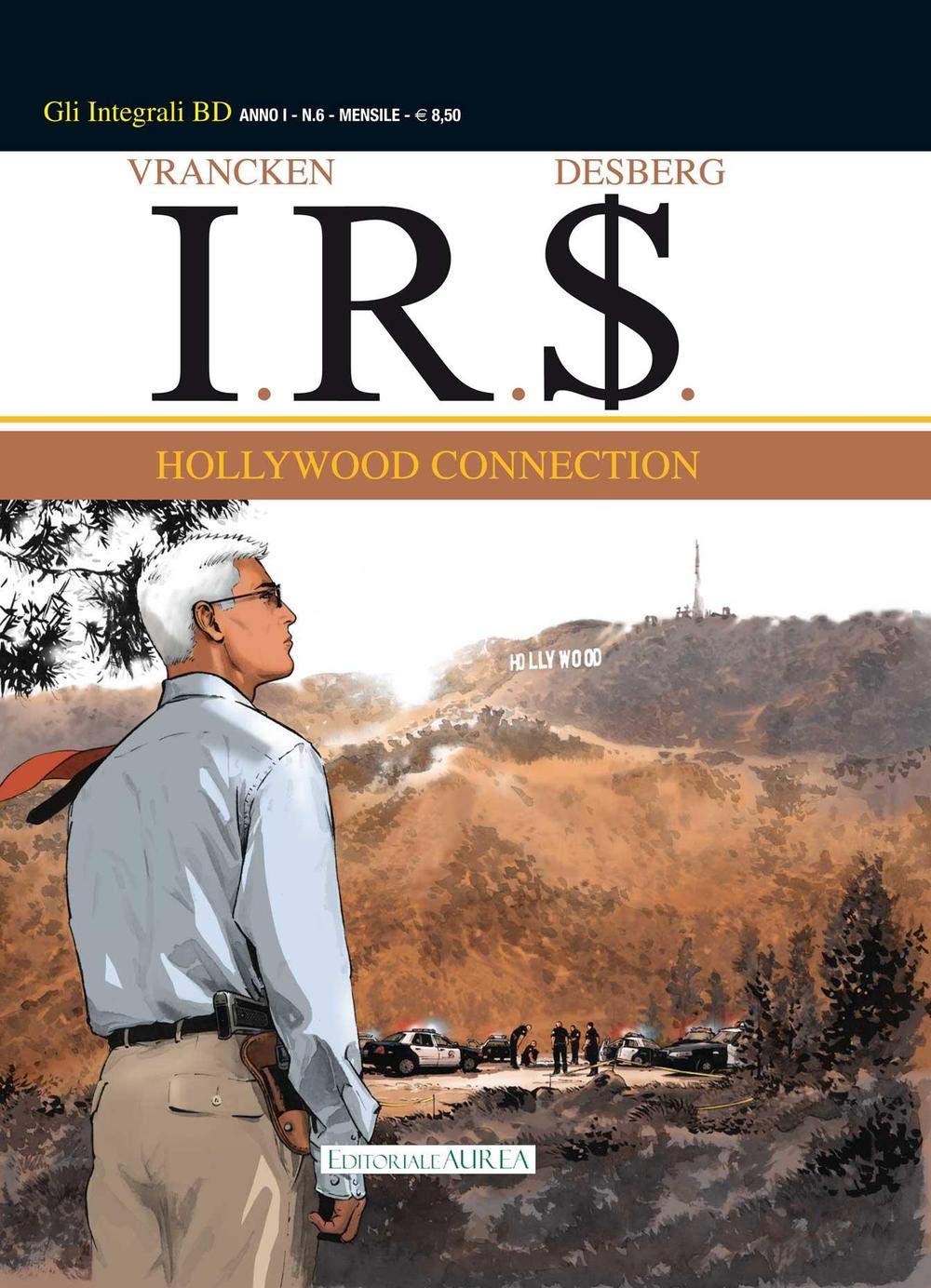 I.R.S. #06 - HOLLYWOOD CONNECT (Aurea Books and Comix)
I.R.S. #06 - HOLLYWOOD CONNECT (Aurea Books and Comix)
