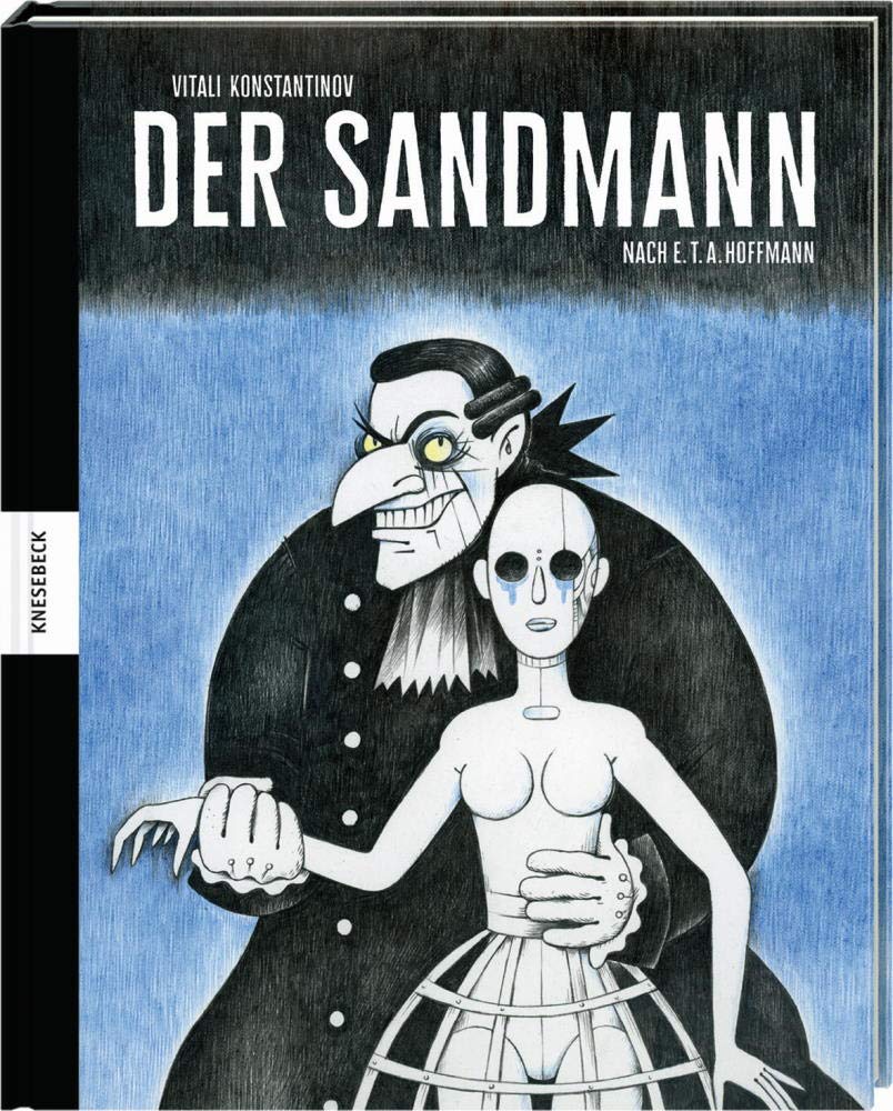 Der Sandmann: Nach E. T. A. Hoffmann (Knesebeck Von Dem GmbH)
Der Sandmann: Nach E. T. A. Hoffmann (Knesebeck Von Dem GmbH)