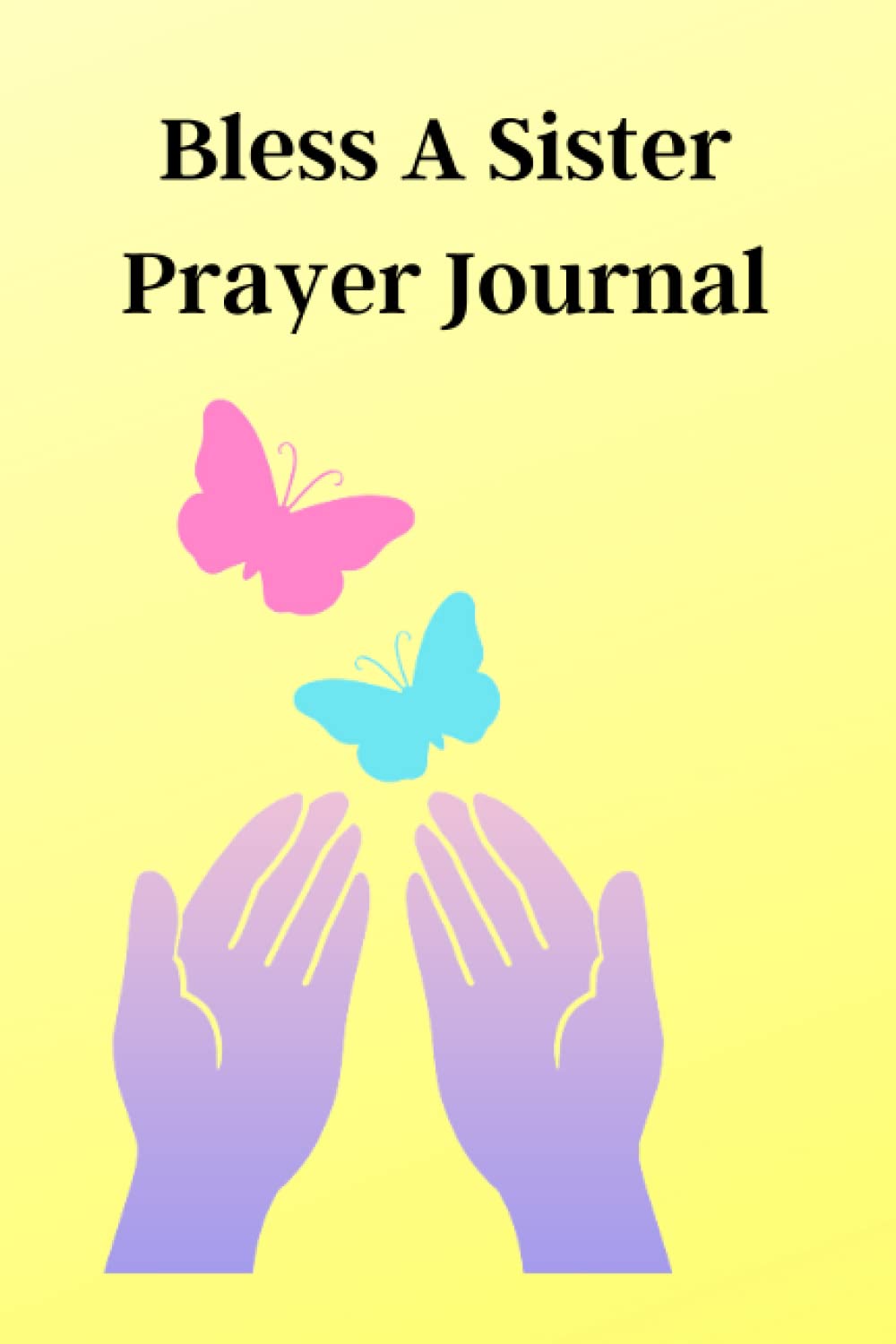 Bless A Sister Prayer Journal: Women Organization, Planner, Goal Reminders, Empowerment, Baby and Blessings Journal, 121 lined pages, Great Gift (Independently published)
Bless A Sister Prayer Journal: Women Organization, Planner, Goal Reminders, Empowerment, Baby and Blessings Journal, 121 lined pages, Great Gift (Independently published)