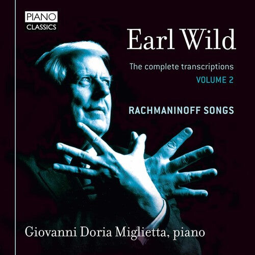 CD диск Wild / Miglietta: Earl Wild: The Complete Transcriptions 2
CD диск Wild / Miglietta: Earl Wild: The Complete Transcriptions 2