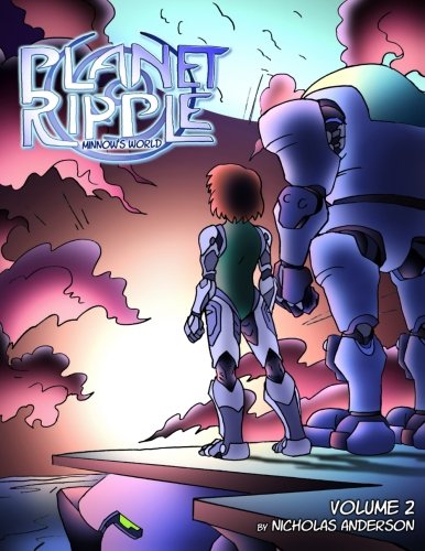 Planet Ripple: Minnow's World Vol. 2 (CreateSpace Independent Publishing Platform)
Planet Ripple: Minnow's World Vol. 2 (CreateSpace Independent Publishing Platform)