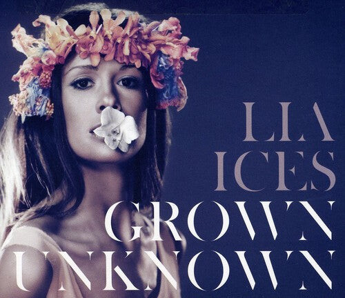 CD диск Ices, Lia: Grown Unknown
CD диск Ices, Lia: Grown Unknown