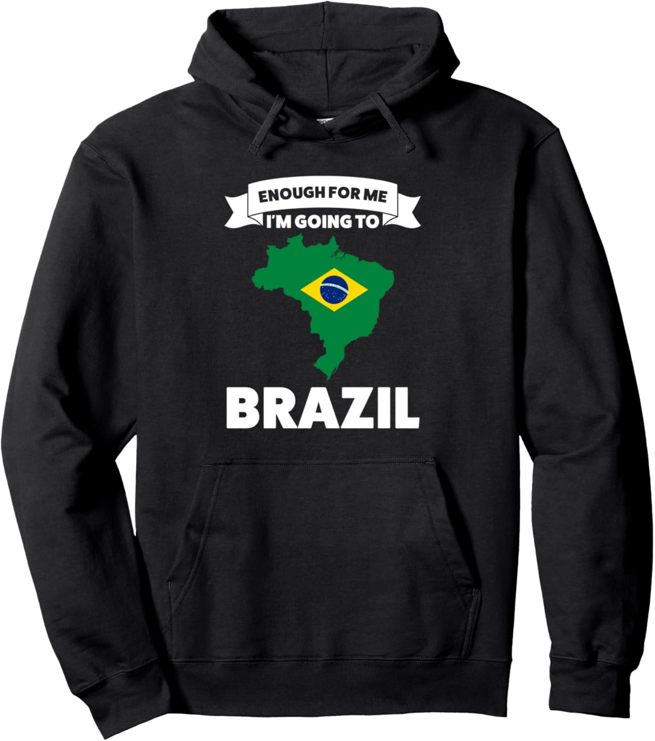Хватит с меня, я еду в Бразилию! Худи Brazilian Flag & Brazilian Roots Gifts, черный
Хватит с меня, я еду в Бразилию! Худи Brazilian Flag & Brazilian Roots Gifts, черный