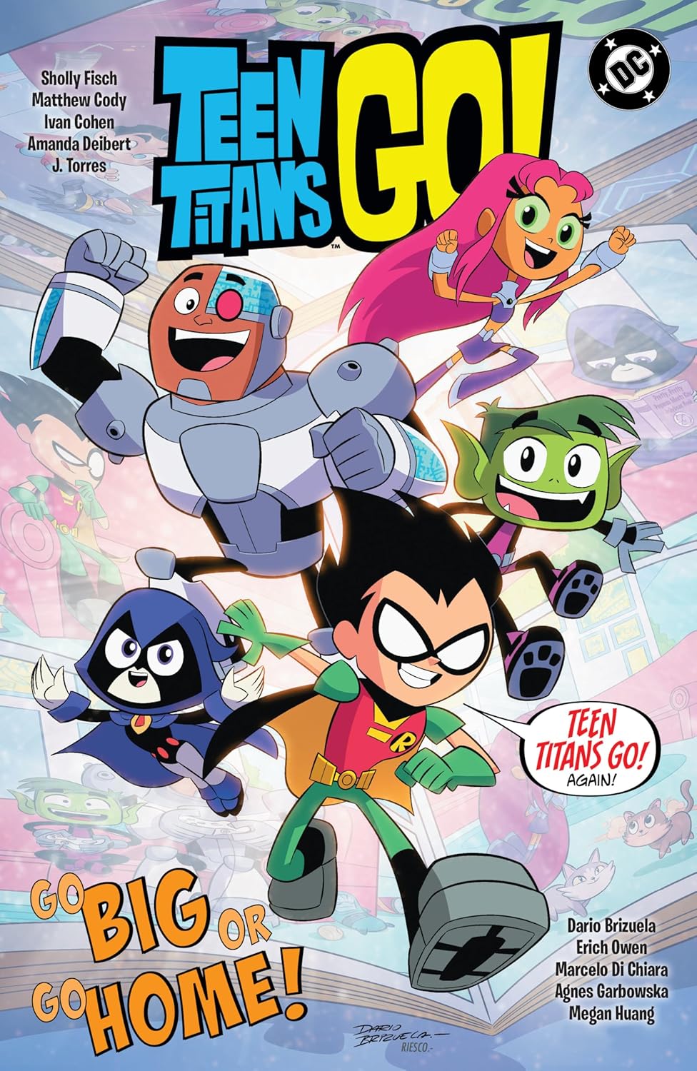 Teen Titans Go! Go Big or Go Home!
Teen Titans Go! Go Big or Go Home!