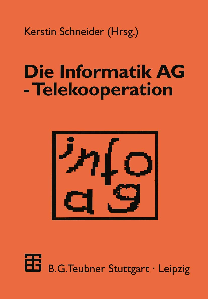 Die Informatik AG ― Telekooperation (German Edition) (Vieweg+Teubner Verlag)
Die Informatik AG ― Telekooperation (German Edition) (Vieweg+Teubner Verlag)