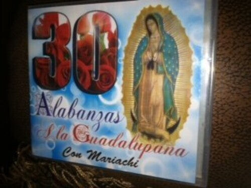 CD диск 30 Alabanzas a La Guadalupana / Var: 30 Alabanzas a la Guadalupana 
CD диск 30 Alabanzas a La Guadalupana / Var: 30 Alabanzas a la Guadalupana