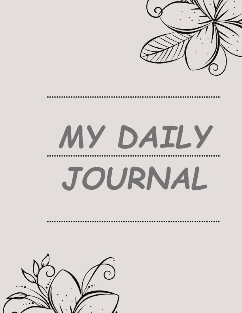 MY DAILY JOURNAL (Independently published)
MY DAILY JOURNAL (Independently published)