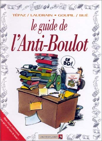 Les Guides en BD - Tome 15: L'Anti-boulot (VENTS D'OUEST)
Les Guides en BD - Tome 15: L'Anti-boulot (VENTS D'OUEST)