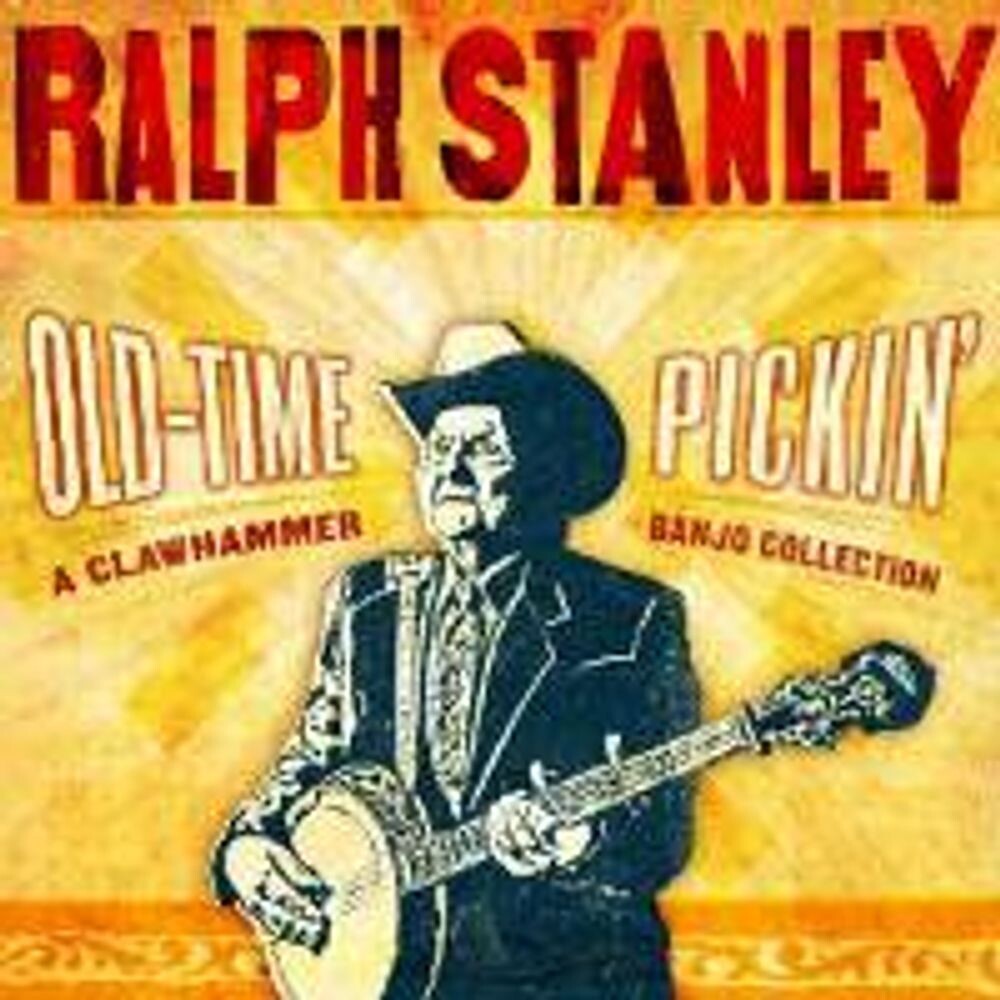 Диск CD Old-Time Pickin': A Clawhammer - Ralph Stanley 
Диск CD Old-Time Pickin': A Clawhammer - Ralph Stanley