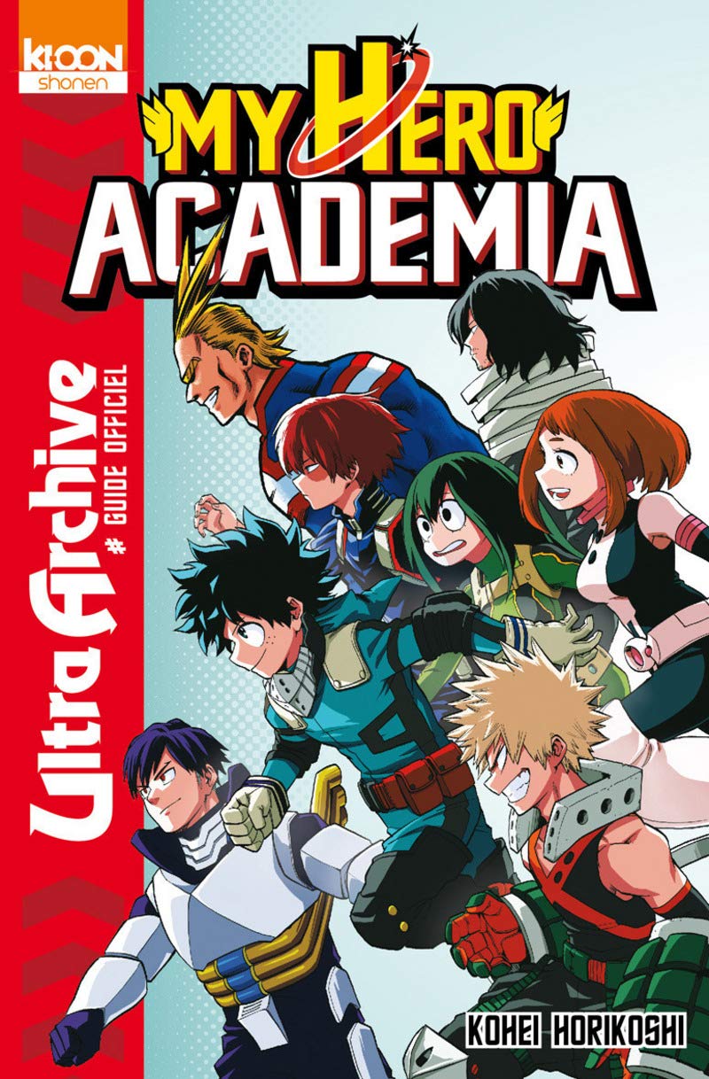 My Hero Academia - Ultra Archive (Shônen/My Hero) (French Edition) (KI-OON)
My Hero Academia - Ultra Archive (Shônen/My Hero) (French Edition) (KI-OON)