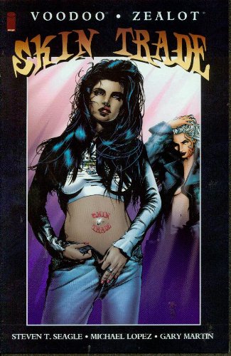 Voodoo, Zealot: Skin trade (Image Comics)
Voodoo, Zealot: Skin trade (Image Comics)