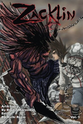 Zacklin Vol. 1: Zacklin Vol. 1 (CreateSpace Independent Publishing Platform)
Zacklin Vol. 1: Zacklin Vol. 1 (CreateSpace Independent Publishing Platform)
