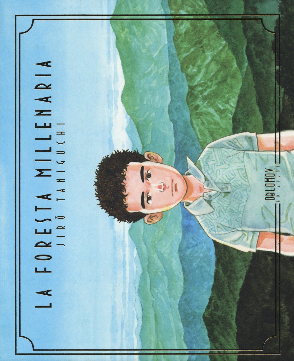 La foresta millenaria (Oblomov Edizioni)
La foresta millenaria (Oblomov Edizioni)