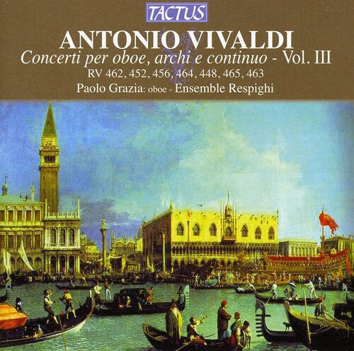 CD диск Vivaldi / Grazia / Ensemble Respighi: Oboe Concertos 3
CD диск Vivaldi / Grazia / Ensemble Respighi: Oboe Concertos 3