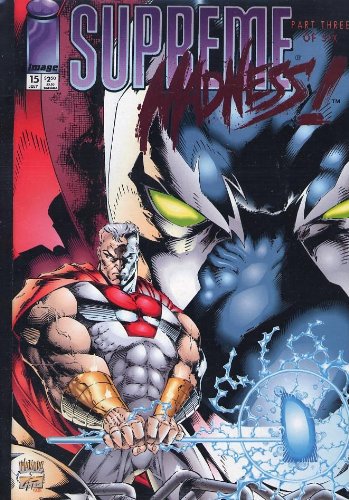 Supreme Madness : Part Three of Six : Volume 2 Number 15 July 1994 (Image Comics)
Supreme Madness : Part Three of Six : Volume 2 Number 15 July 1994 (Image Comics)