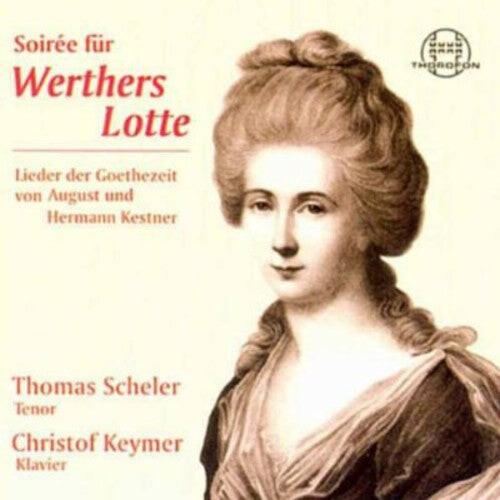 CD диск Kestner / Liszt / Scheler / Keymer: Soiree for Werther's Lotte
CD диск Kestner / Liszt / Scheler / Keymer: Soiree for Werther's Lotte