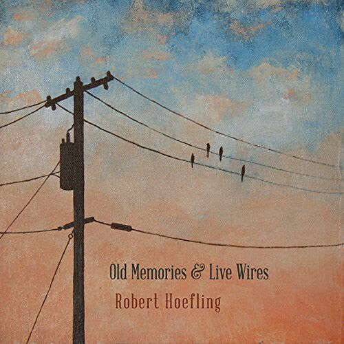 CD диск Hoefling, Robert: Old Memories & Live Wires
CD диск Hoefling, Robert: Old Memories & Live Wires