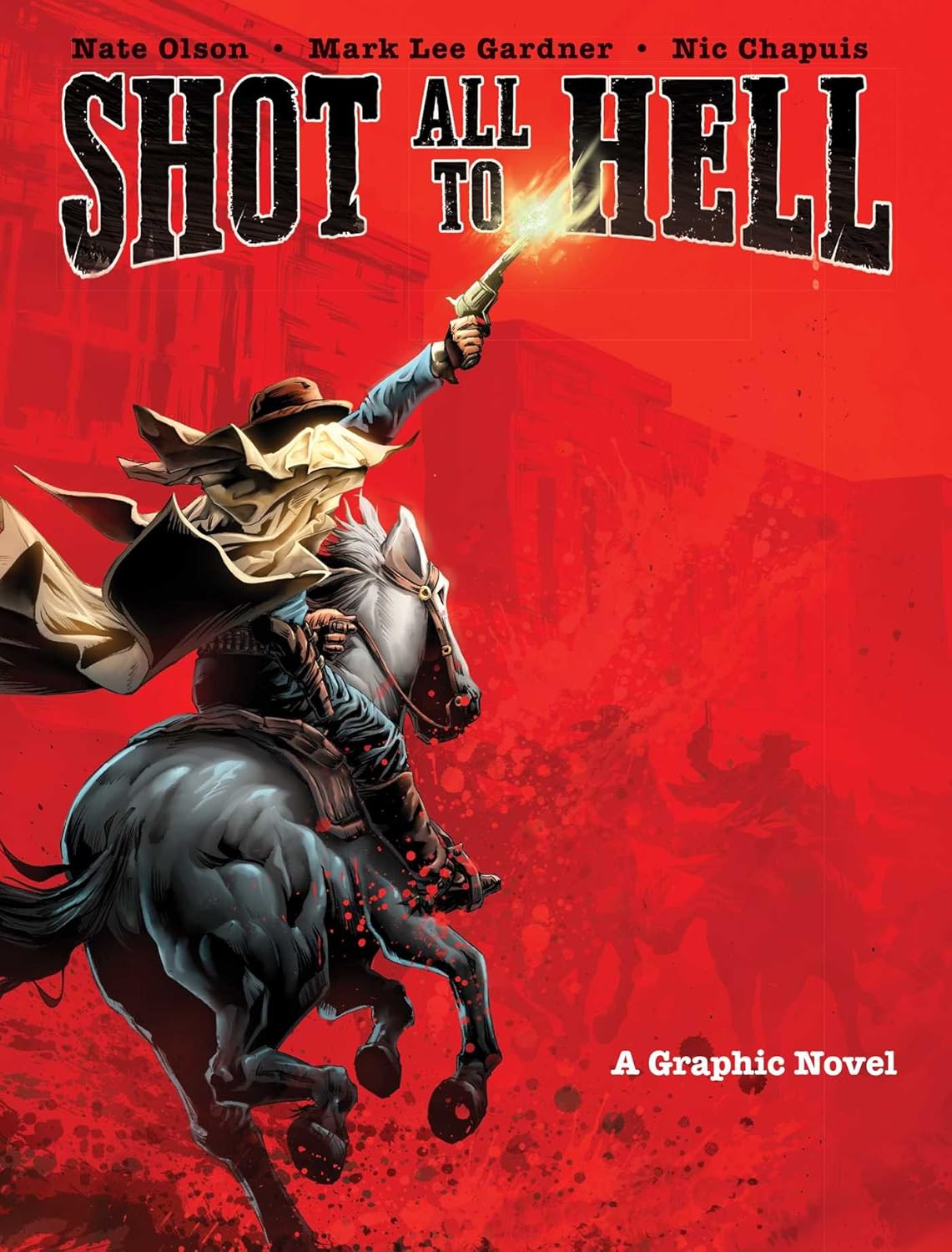 Shot All to Hell: A Graphic Novel (1) (Insight Comics)
Shot All to Hell: A Graphic Novel (1) (Insight Comics)