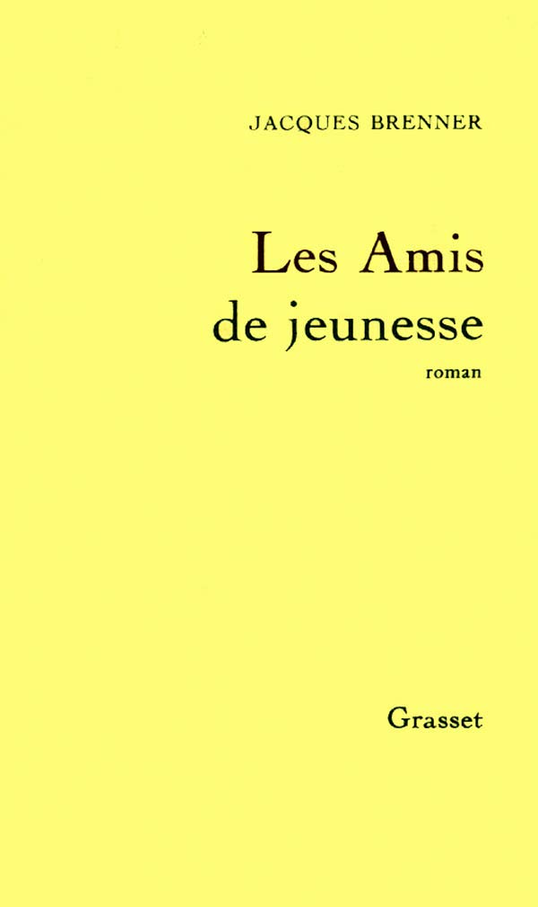 Les amis de jeunesse (French Edition) (Grasset)
Les amis de jeunesse (French Edition) (Grasset)