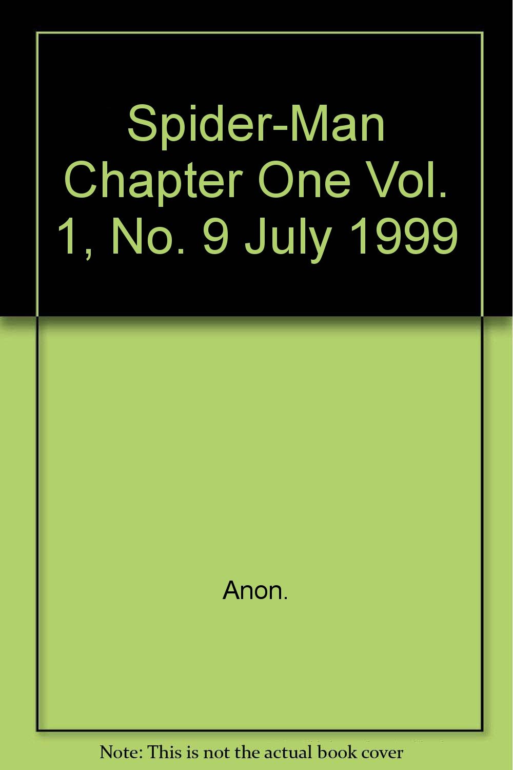 Spider-Man Chapter One Vol. 1, No. 9 July 1999 (Marvel Comics)
Spider-Man Chapter One Vol. 1, No. 9 July 1999 (Marvel Comics)