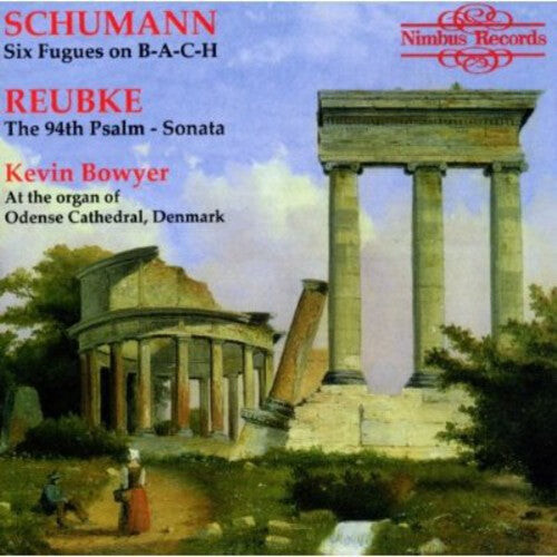 CD диск Schumann / Bowyer: Reubke / Schumann Organ
CD диск Schumann / Bowyer: Reubke / Schumann Organ