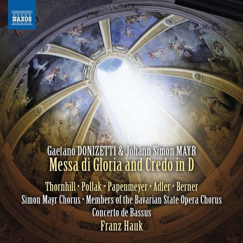CD диск Donizetti / Thornhill / Pollak: Gaetano Donizetti & Johann Simon Mayr: Messa di Gloria and Credo in D
CD диск Donizetti / Thornhill / Pollak: Gaetano Donizetti & Johann Simon Mayr: Messa di Gloria and Credo in D