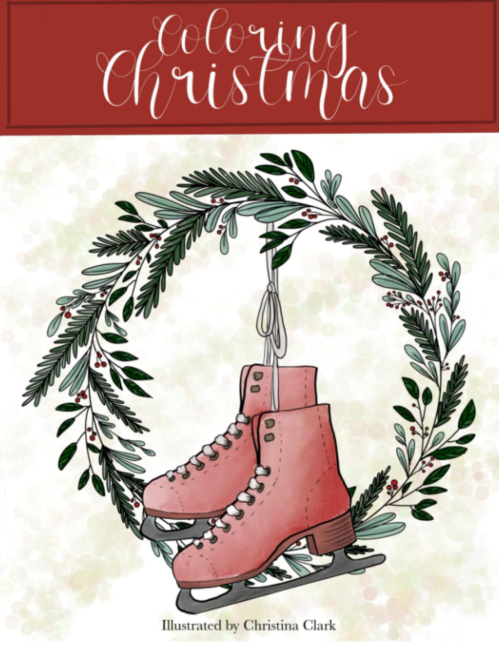 Coloring Christmas: Adult Holiday Coloring Book (Independently published)
Coloring Christmas: Adult Holiday Coloring Book (Independently published)