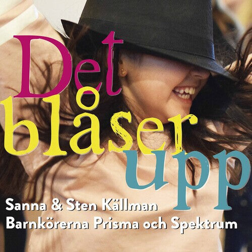 CD диск Kallman / Barnkoren Spektrum / Barnkoren Prisma: Det Blaser Upp
CD диск Kallman / Barnkoren Spektrum / Barnkoren Prisma: Det Blaser Upp
