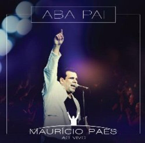 CD диск Paes, Mauricio: Aba Pai: Ao Vivo
CD диск Paes, Mauricio: Aba Pai: Ao Vivo