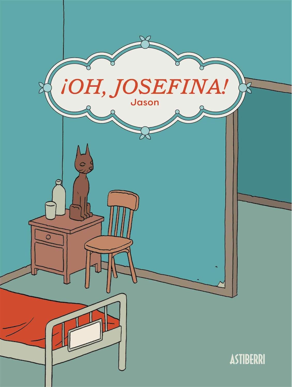 ¡Oh, Josefina! (ASTIBERRI EDICIONES)
¡Oh, Josefina! (ASTIBERRI EDICIONES)