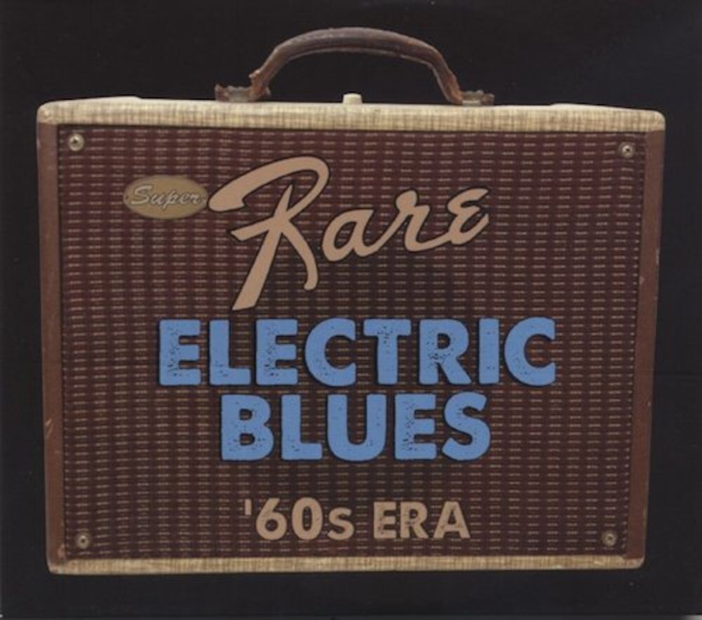 Диск CD Super Rare Electric Blues: '60s Era - Various Artists 
Диск CD Super Rare Electric Blues: '60s Era - Various Artists