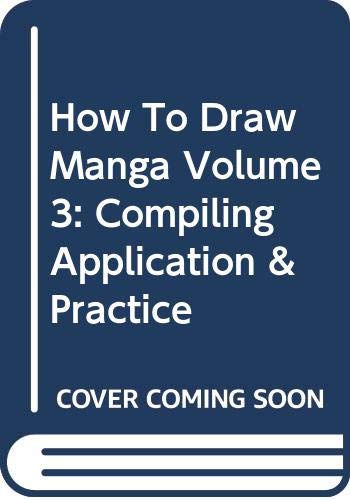 How To Draw Manga Volume 3: Compiling Application & Practice (Graphic-Sha)
How To Draw Manga Volume 3: Compiling Application & Practice (Graphic-Sha)