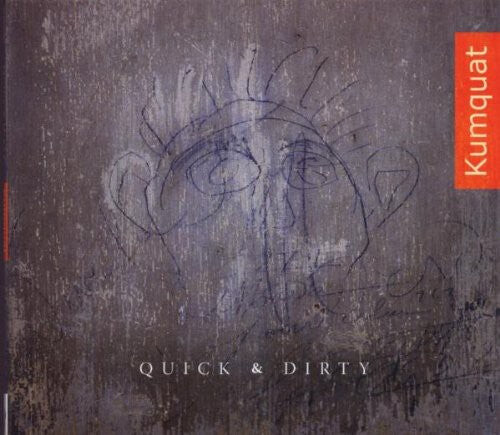 CD диск Kumquat: Quick & Dirty
CD диск Kumquat: Quick & Dirty