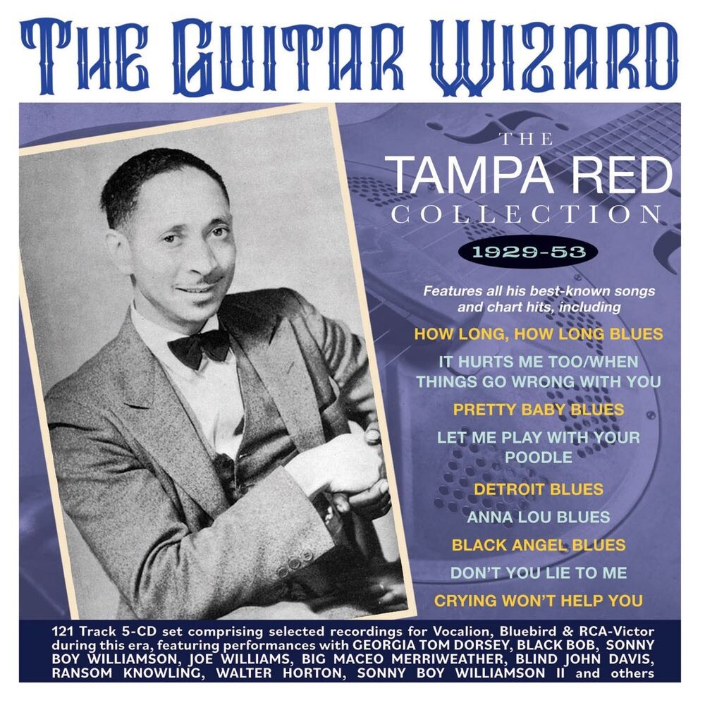 Диск CD The Guitar Wizard: The Tampa Red Collection 1929-53 - Tampa Red
Диск CD The Guitar Wizard: The Tampa Red Collection 1929-53 - Tampa Red