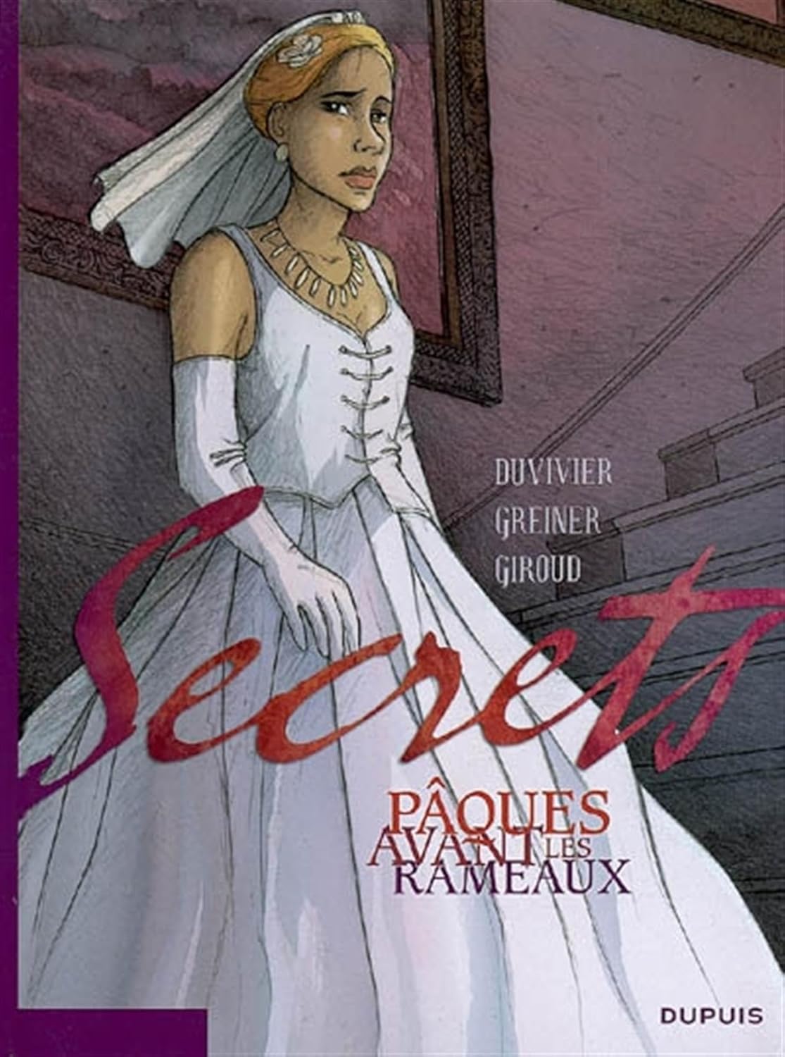 Secrets, Pâques avant les Rameaux - Tome 0 - Secrets, Pâques avant les Rameaux (DUPUIS)
Secrets, Pâques avant les Rameaux - Tome 0 - Secrets, Pâques avant les Rameaux (DUPUIS)