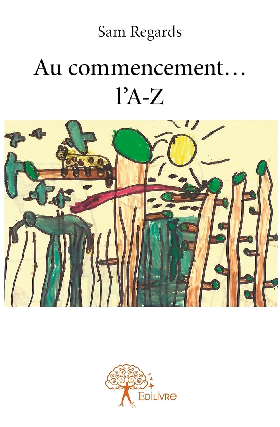 Au commencement... l'A-Z (EDILIVRE)
Au commencement... l'A-Z (EDILIVRE)