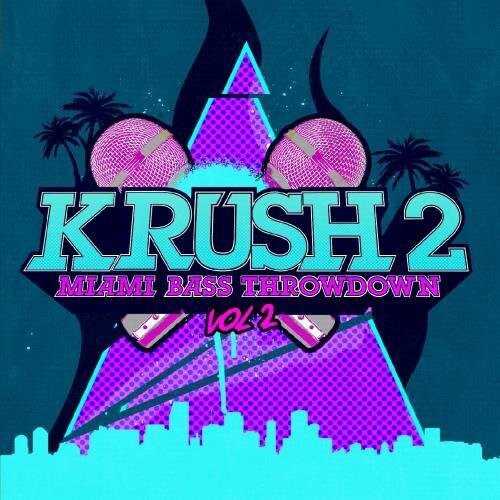 CD диск Krush 2: Miami Bass Throwdown 2 
CD диск Krush 2: Miami Bass Throwdown 2