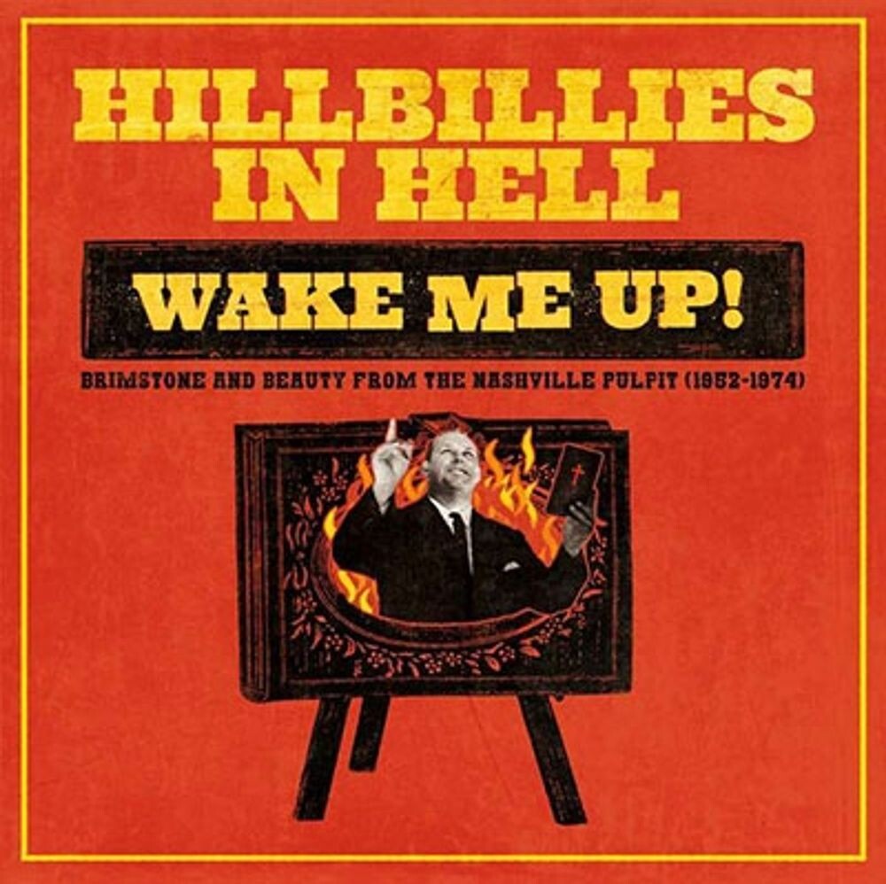 Виниловая пластинка LP Hillbillies In Hell: Wake Me Up! Brimstone & Beauty From The Nashville Pulpit (1952-1974) - Various Artists
Виниловая пластинка LP Hillbillies In Hell: Wake Me Up! Brimstone & Beauty From The Nashville Pulpit (1952-1974) - Various Artists
