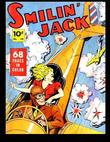 Smilin' Jack #10: Four Color #10 (CreateSpace Independent Publishing Platform)
Smilin' Jack #10: Four Color #10 (CreateSpace Independent Publishing Platform)
