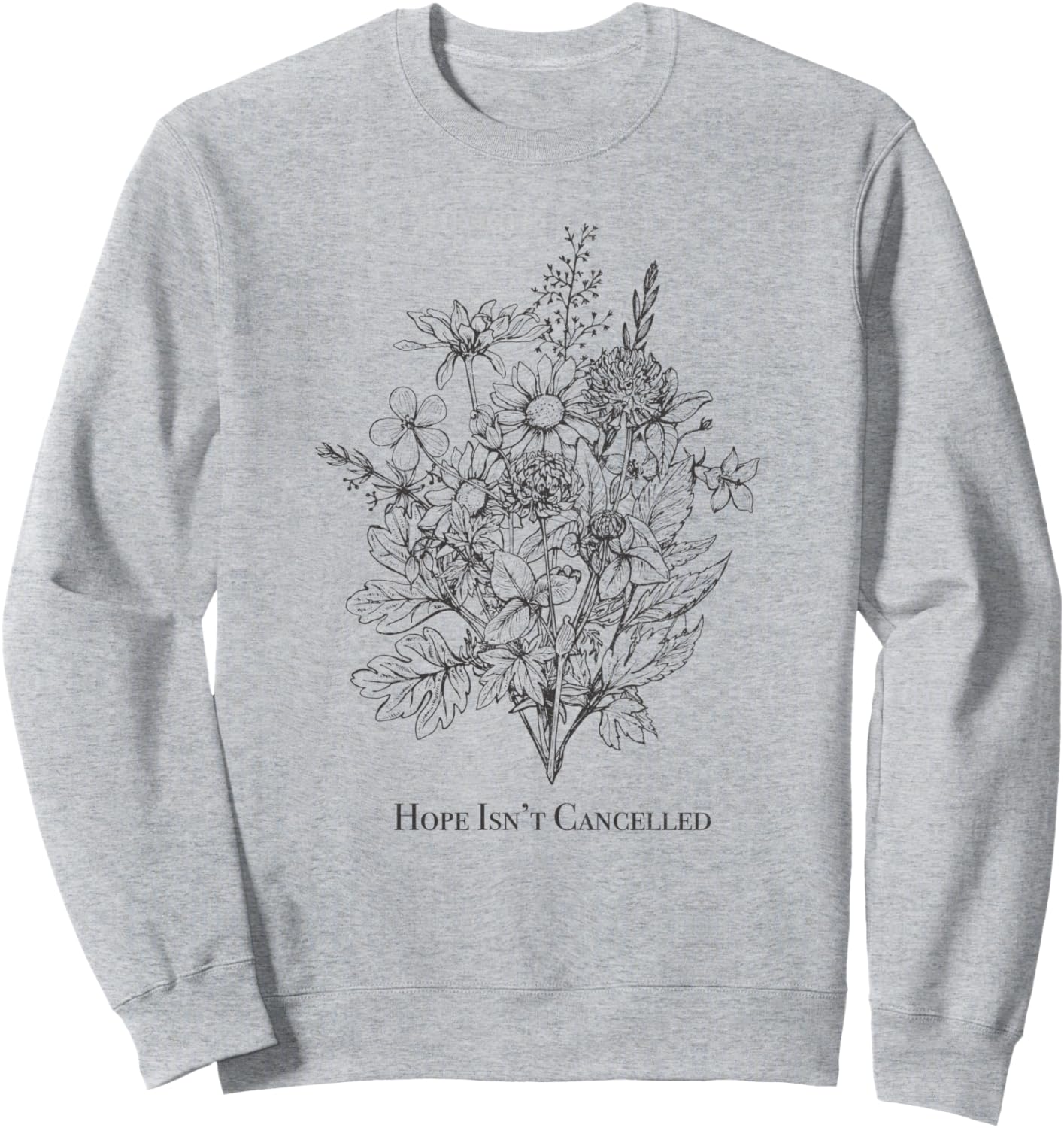 Модная толстовка с цветочным букетом и надписью «Надежда не отменена» Trendy Apparel, серый
Модная толстовка с цветочным букетом и надписью «Надежда не отменена» Trendy Apparel, серый