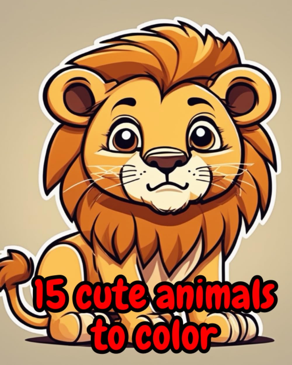 15 Cute Animals to Color (Independently published)
15 Cute Animals to Color (Independently published)