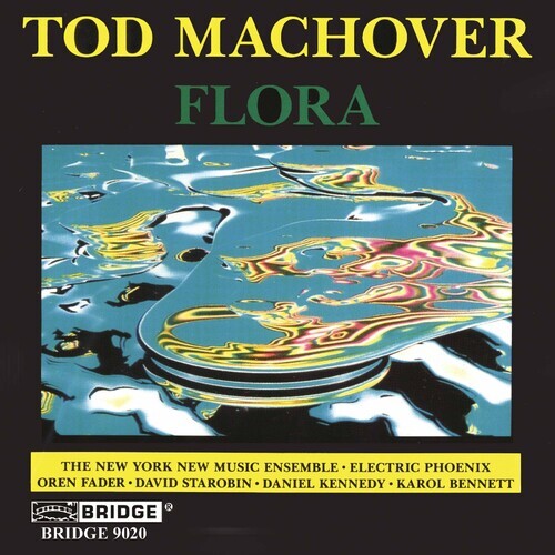 CD диск Machover / Bennet / NY New Music Ensemble: Flora
CD диск Machover / Bennet / NY New Music Ensemble: Flora